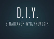 DIY z Marianem Wyrzykowskim