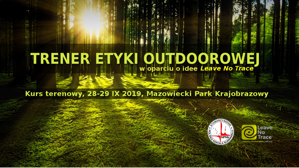 Kurs Trenerów Etyki Outdoorowej Kurs Trenerów Etyki Outdoorowej