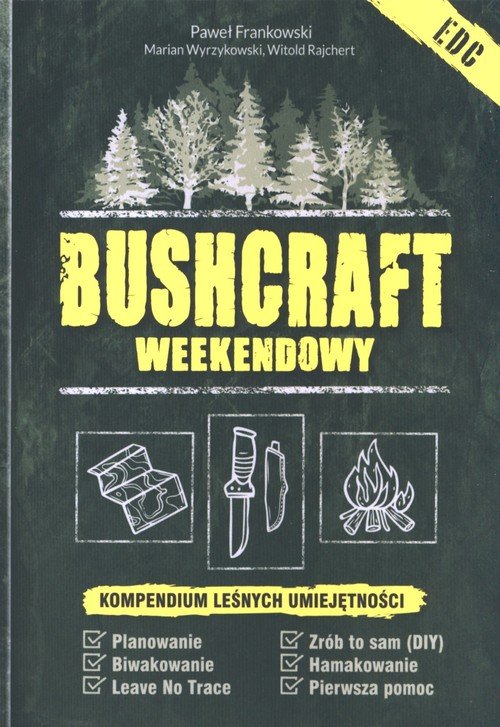 Bushcraft weekendowy – recenzja Bushcraft weekendowy – recenzja